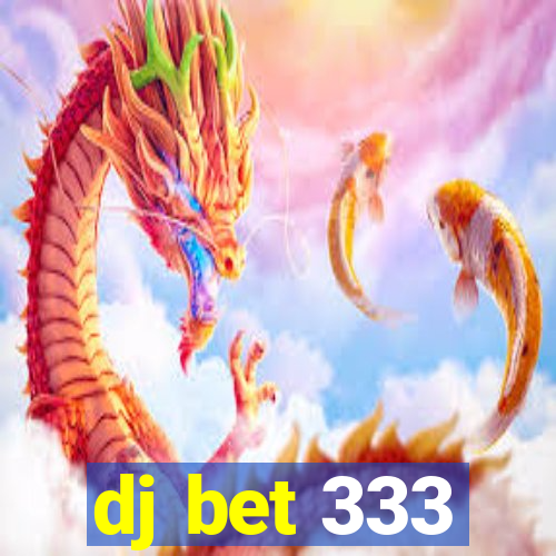 dj bet 333